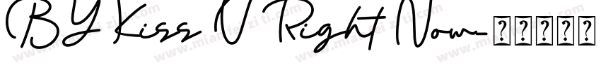 BY Kiss U Right Now字体转换